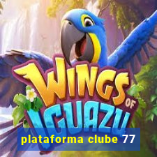 plataforma clube 77